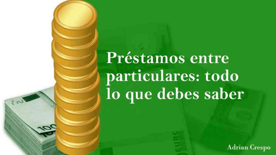 Todo Lo Que Debes Saber Sobre Préstamos Entre Particulares Y En Familia Vivir Sin Deudas 8425